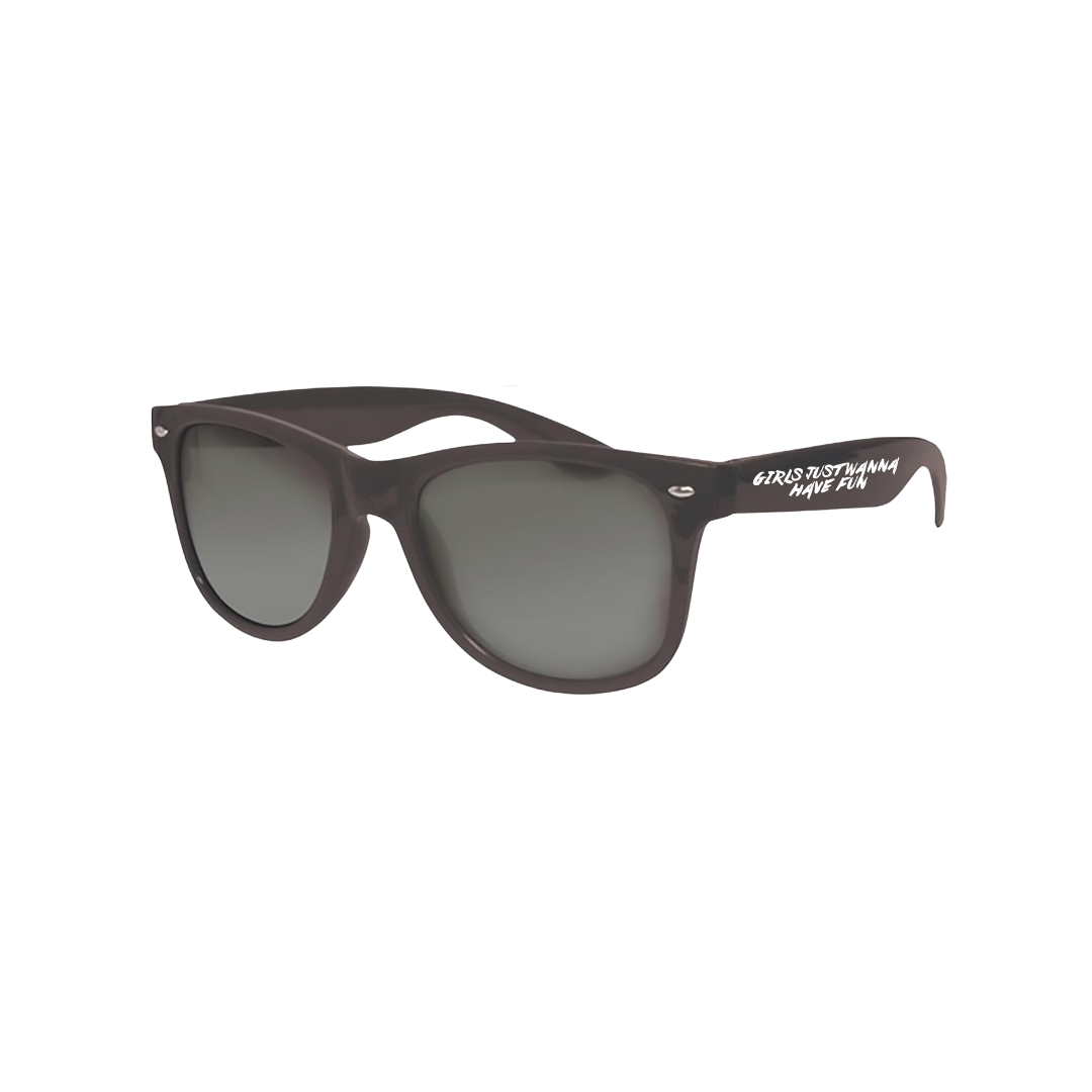 Girls Just Wanna Have Fun Sunglasses