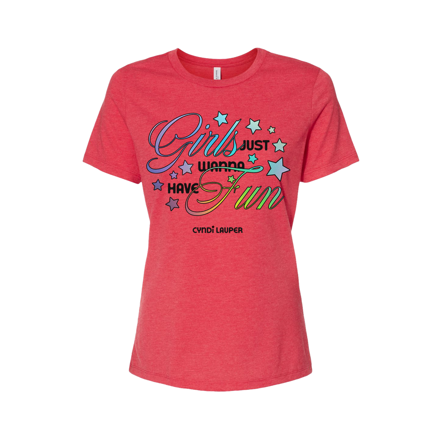 Girls Just Want To Have Fun T-Shirt- Ladies