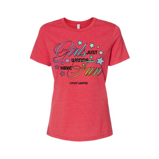 Girls Just Want To Have Fun T-Shirt- Ladies